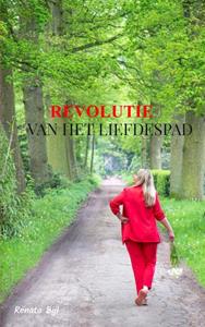 Renata Bijl Revolutie van het Liefdespad -   (ISBN: 9789464800890)