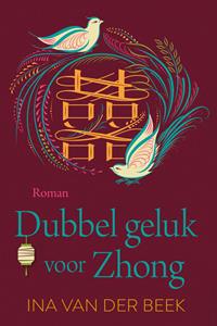 Ina van der Beek Dubbel geluk voor Zhong -   (ISBN: 9789020552072)