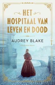 Audrey Blake Het hospitaal van leven en dood -   (ISBN: 9789029735513)