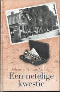 Johanne A. van Archem Een netelige kwestie -   (ISBN: 9789020551273)