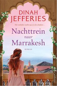 Dinah Jefferies Nachttrein naar Marrakesh -   (ISBN: 9789402713565)