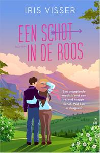 Iris Visser Een schot in de roos -   (ISBN: 9789402713831)