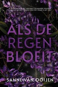Sanne van Ooijen Als de regen bloeit -   (ISBN: 9789083345642)