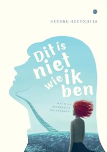 Geeske Hogenhuis Dit is niet wie ik ben -   (ISBN: 9789464688115)