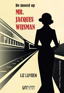 Liz Luyben De moord op mr. Jacques Wijsman -   (ISBN: 9789464499551)