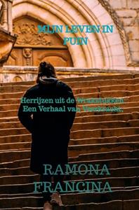 ramonafrancina Mijn leven in Puin -  Ramona Francina (ISBN: 9789464809329)