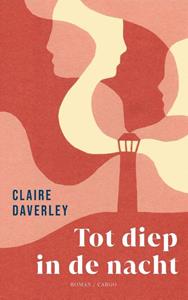 Claire Daverley Tot diep in de nacht -   (ISBN: 9789403106427)