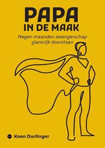 Koen Durlinger Papa in de maak -   (ISBN: 9789464897708)