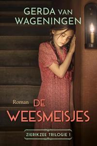 Gerda van Wageningen De weesmeisjes -   (ISBN: 9789020551211)