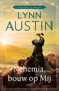 Lynn Austin Nehemia, bouw op Mij -   (ISBN: 9789029735759)