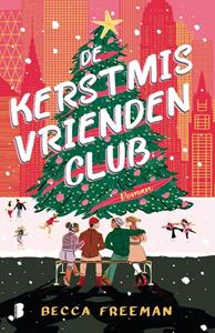 Becca Freeman De Kerstmis vriendenclub -   (ISBN: 9789049202095)