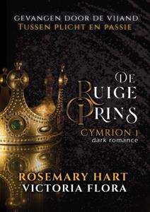 Rosemary Hart De Ruige Prins -   (ISBN: 9789403708485)