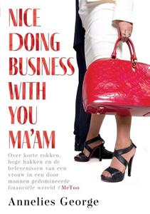 Annelies George Nice doing business with you Ma'am -   (ISBN: 9789491079030)