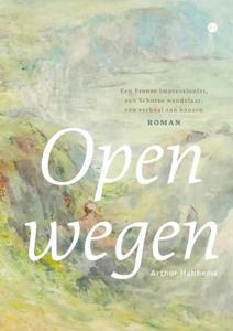 Arthur Habbema Open Wegen -   (ISBN: 9789464895759)