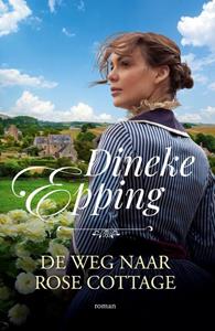 Dineke Epping De weg naar Rose Cottage -   (ISBN: 9789029735780)