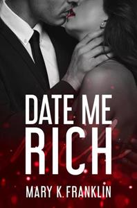 Mary K. Franklin Date Me Rich -   (ISBN: 9789403713014)