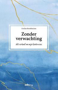 Eveline Broekhuizen Zonder verwachting -   (ISBN: 9789493343146)