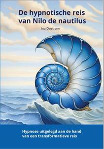Ina Oostrom De hypnotische reis van Nilo de nautilus -   (ISBN: 9789082567786)