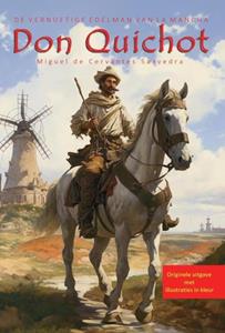 Miguel de Cervantes Saavedra Don Quichot, de vernuftige edeloman van La Mancha -   (ISBN: 9789085485261)