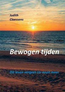 Judith Claessens Bewogen tijden -   (ISBN: 9789403716299)