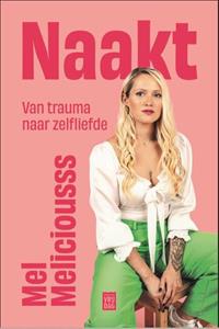 Mel Meliciousss Naakt -   (ISBN: 9789464342260)