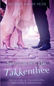 Jacodine van de Velde Storm in een glas takkenthee -   (ISBN: 9789403718811)