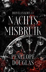 Penelope Douglas Nachtsmisbruik -   (ISBN: 9789464821055)