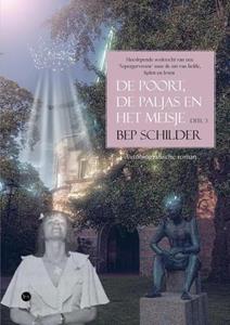 Bep Schilder De poort, de paljas en het meisje -   (ISBN: 9789464895308)