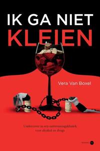 Vera van Boxel Ik ga niet kleien -   (ISBN: 9789464897975)