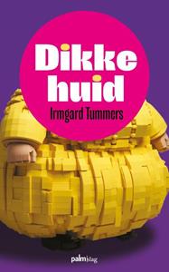 Irmgard Tummers Dikke huid -   (ISBN: 9789493343207)