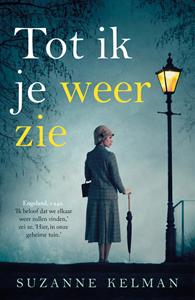 Suzanne Kelman Tot ik je weer zie -   (ISBN: 9789021047652)