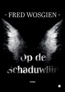 Fred Wosgien Op de Schaduwlijn -   (ISBN: 9789464898774)