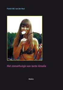 F.H.M. van der Heul Het zomerhuisje van tante Amalia -   (ISBN: 9789490495053)