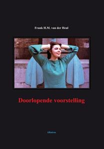 Frank van der Heul Doorlopende voorstelling -   (ISBN: 9789490495084)