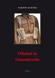 Frank van der Heul Oliebol in Ossendrecht -   (ISBN: 9789490495107)