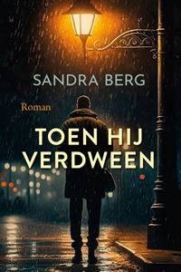 Sandra Berg Toen hij verdween -   (ISBN: 9789020553536)