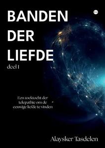 Alaysker Tasdelen Banden der Liefde, deel 1 -   (ISBN: 9789464890631)