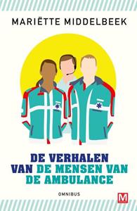 Mariette Middelbeek De verhalen van de mensen van de ambulance -   (ISBN: 9789460684715)