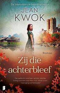 Jean Kwok Zij die achterbleef -   (ISBN: 9789049202415)