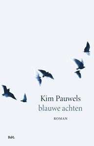 Kim Pauwels Blauwe Achten -   (ISBN: 9789464778175)