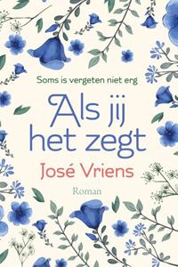 José Vriens Als jij het zegt -   (ISBN: 9789020555196)