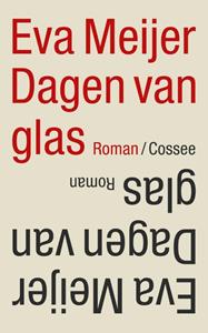 Eva Meijer Dagen van glas -   (ISBN: 9789464521009)