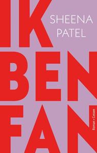 Sheena Patel Ik ben fan -   (ISBN: 9789464521221)