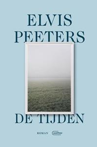 Elvis Peeters De tijden -   (ISBN: 9789022340387)