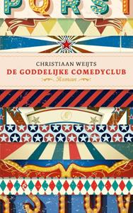 Christiaan Weijts De goddelijke comedyclub -   (ISBN: 9789029547192)