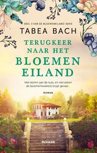 Tabea Bach Terugkeer naar het bloemeneiland -   (ISBN: 9789046830161)