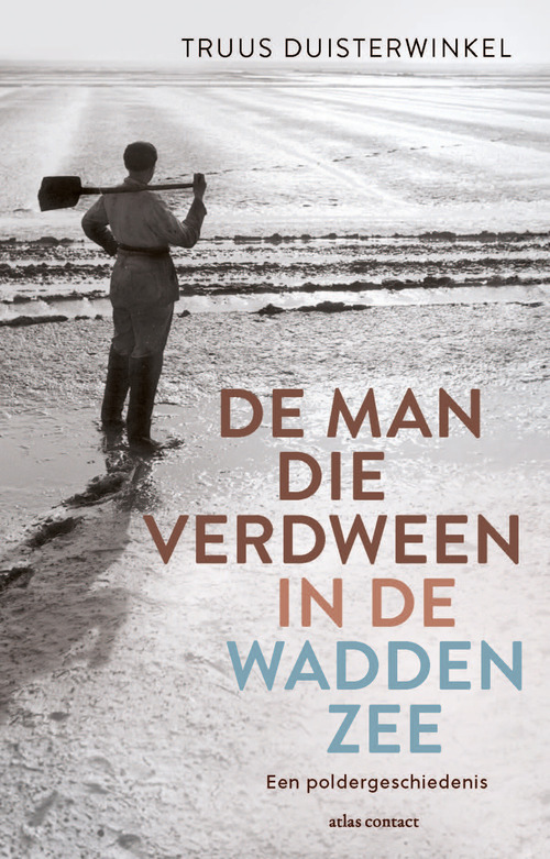 Truus Duisterwinkel De man die verdween in de Waddenzee -   (ISBN: 9789045048871)
