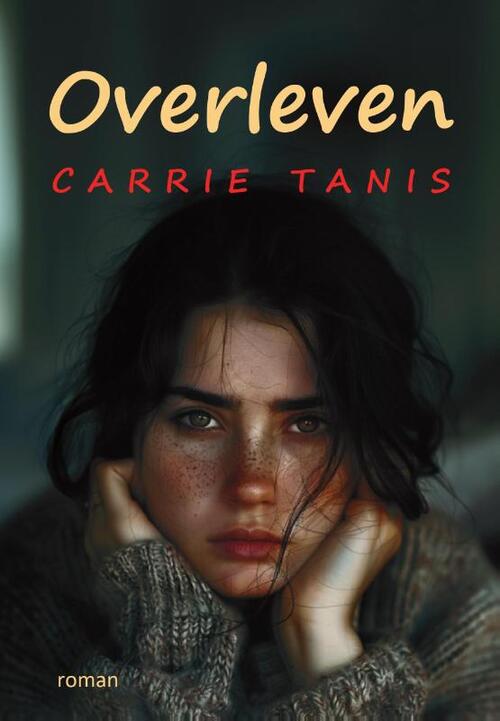 Carrie Tanis Overleven -   (ISBN: 9789085485315)