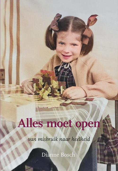 Dianne Bosch Alles moet open -   (ISBN: 9789463656191)