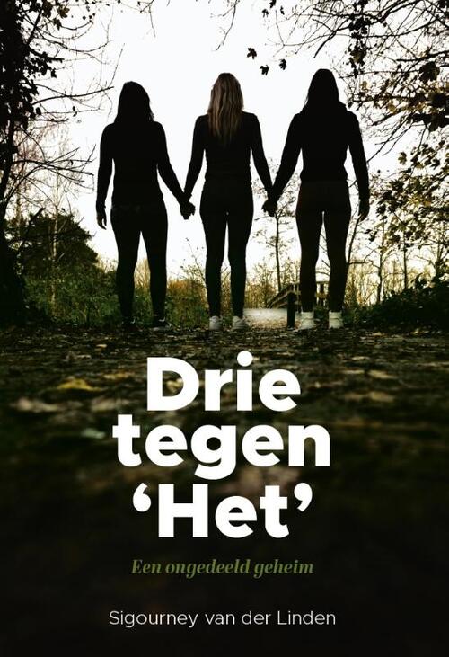 Sigourney van der Linden Drie tegen ‘	Het’ -   (ISBN: 9789464818130)